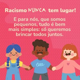Racismo nunca tem lugar!